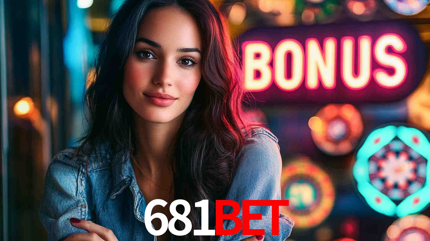 Descubra a Categoria de Bônus no 681BET: Uma Oportunidade Imperdível